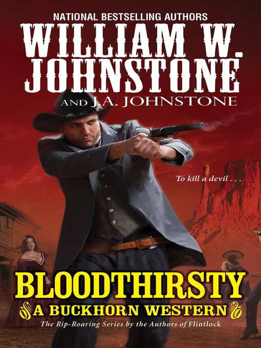 Title details for Bloodthirsty by William W. Johnstone - Wait list